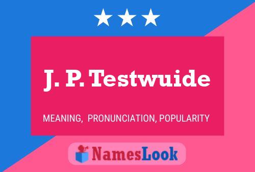 J. P. Testwuide Name Poster