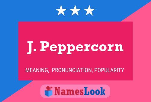 J. Peppercorn Name Poster