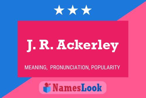 J. R. Ackerley Name Poster