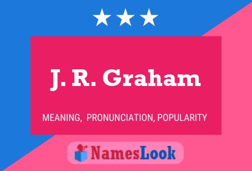 J. R. Graham Name Poster