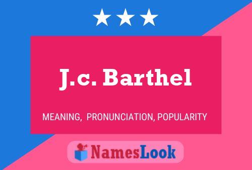 J.c. Barthel Name Poster