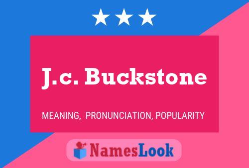 J.c. Buckstone Name Poster