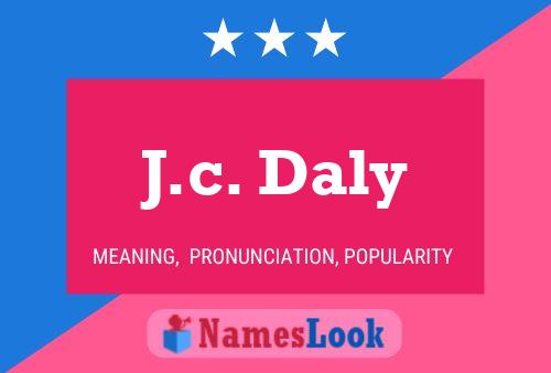 J.c. Daly Name Poster