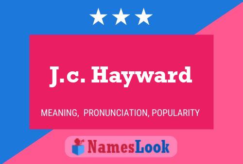 J.c. Hayward Name Poster