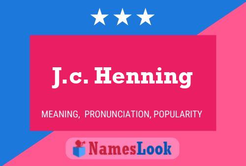 J.c. Henning Name Poster