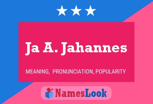 Ja A. Jahannes Name Poster