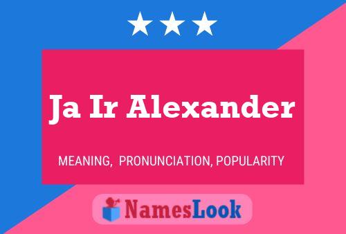 Ja Ir Alexander Name Poster