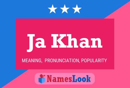 Ja Khan Name Poster