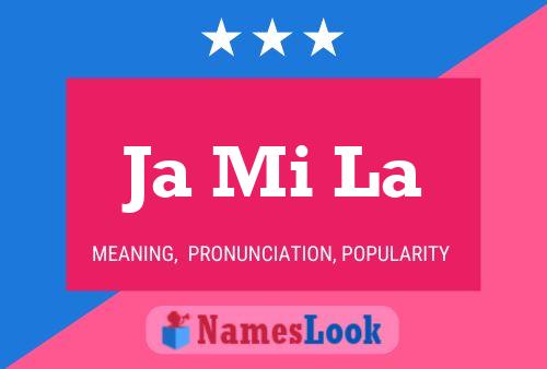 Ja Mi La Name Poster