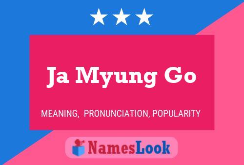 Ja Myung Go Name Poster