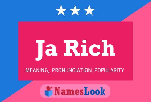 Ja Rich Name Poster