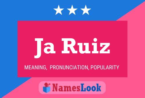 Ja Ruiz Name Poster