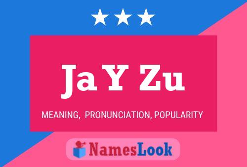 Ja Y Zu Name Poster