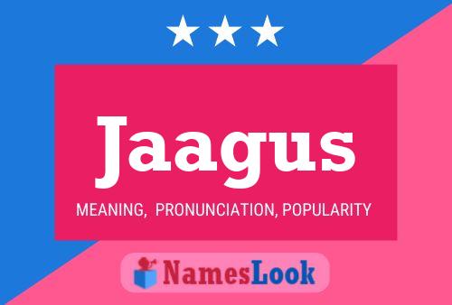 Jaagus Name Poster