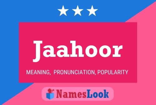 Jaahoor Name Poster