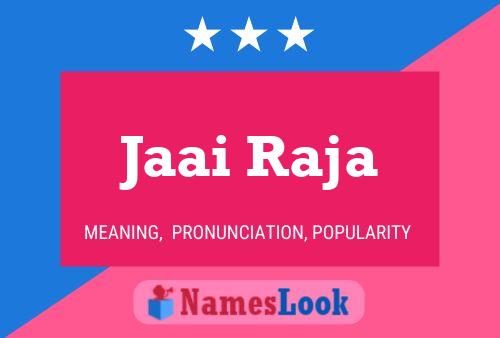 Jaai Raja Name Poster