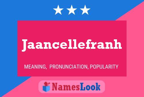 Jaancellefranh Name Poster