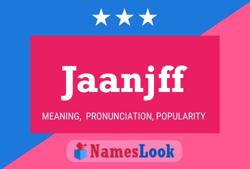 Jaanjff Name Poster