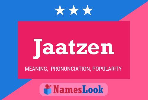 Jaatzen Name Poster