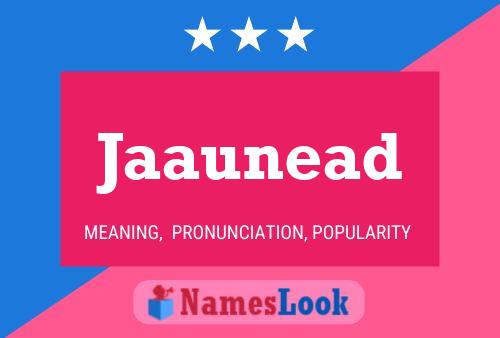 Jaaunead Name Poster