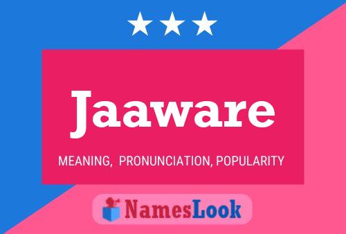 Jaaware Name Poster