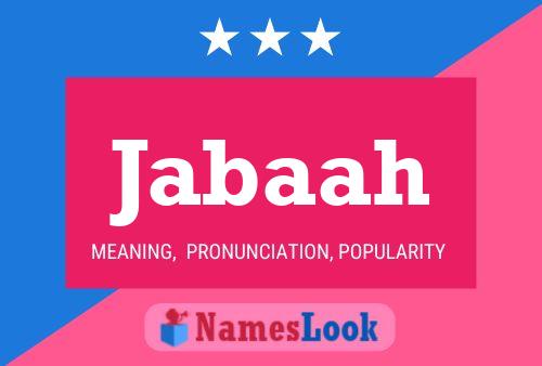 Jabaah Name Poster