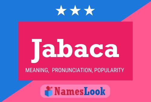 Jabaca Name Poster