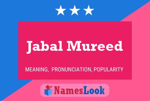 Jabal Mureed Name Poster