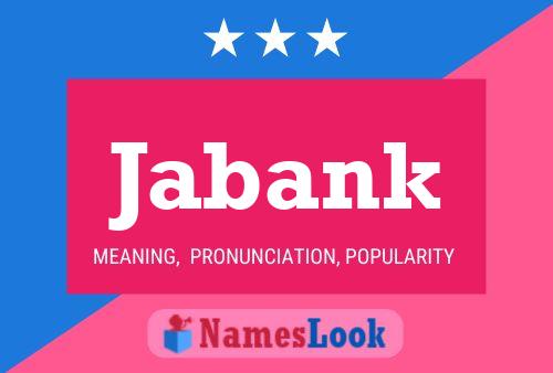 Jabank Name Poster