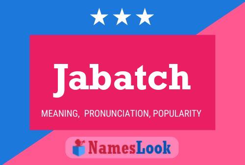 Jabatch Name Poster