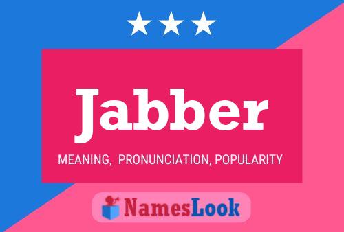 Jabber Name Poster