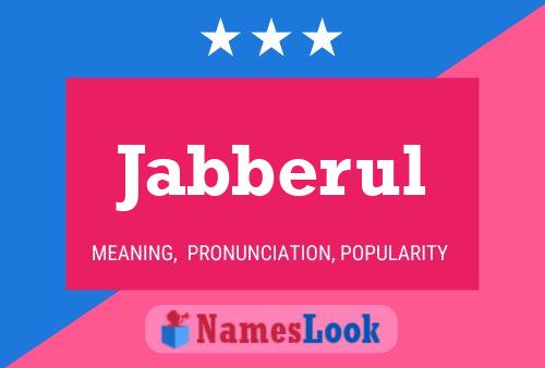 Jabberul Name Poster