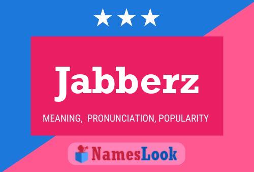 Jabberz Name Poster