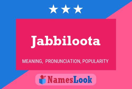 Jabbiloota Name Poster