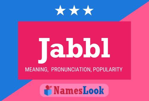 Jabbl Name Poster