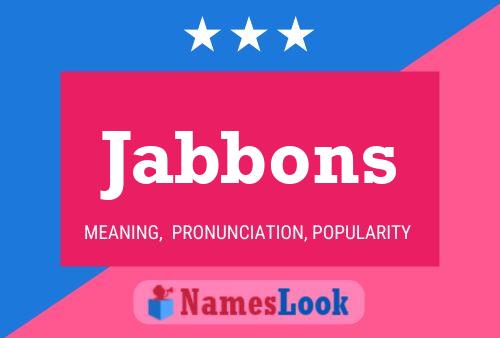 Jabbons Name Poster