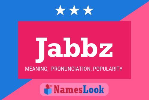 Jabbz Name Poster