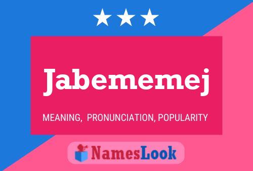 Jabememej Name Poster