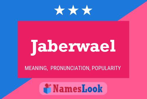 Jaberwael Name Poster