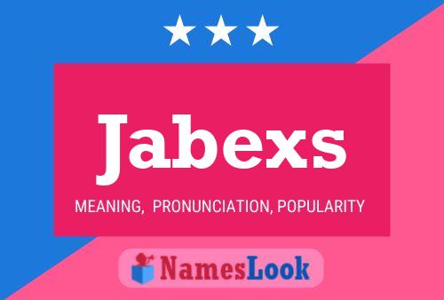 Jabexs Name Poster