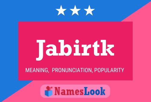 Jabirtk Name Poster