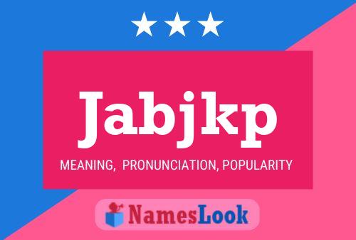 Jabjkp Name Poster