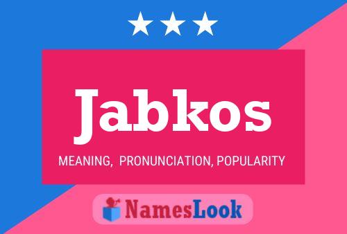 Jabkos Name Poster