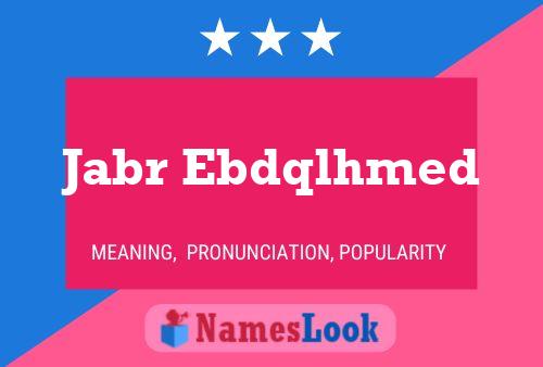 Jabr Ebdqlhmed Name Poster