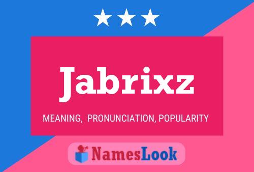 Jabrixz Name Poster