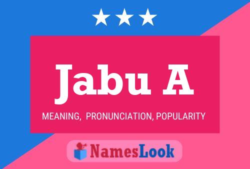 Jabu A Name Poster