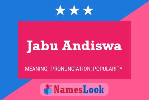 Jabu Andiswa Name Poster