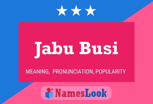 Jabu Busi Name Poster