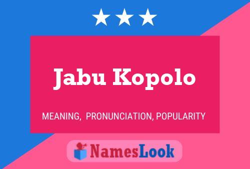 Jabu Kopolo Name Poster