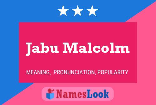 Jabu Malcolm Name Poster